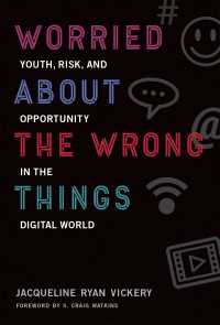 若者とデジタル世界のリスクと機会<br>Worried About the Wrong Things : Youth, Risk, and Opportunity in the Digital World