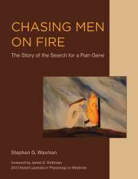 痛みの遺伝子を追え：脳科学の謎解き物語<br>Chasing Men on Fire : The Story of the Search for a Pain Gene