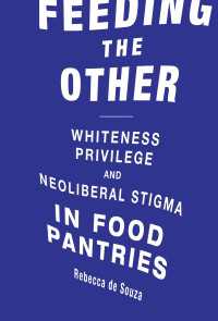 食糧慈善活動と貧困のスティグマ化<br>Feeding the Other : Whiteness, Privilege, and Neoliberal Stigma in Food Pantries
