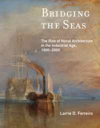 造船科学史：19-20世紀<br>Bridging the Seas : The Rise of Naval Architecture in the Industrial Age, 1800-2000