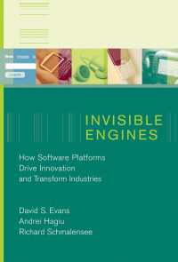 見えないエンジン：ソフトウェア・プラットフォームによるイノベーションと産業変化<br>Invisible Engines : How Software Platforms Drive Innovation and Transform Industries