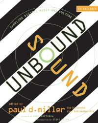 解き放たれるサウンド：電子音楽と文化のサンプリング（ＣＤ付）<br>Sound Unbound : Sampling Digital Music and Culture