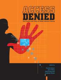 インターネット・フィルタリング：各国の実践と政策<br>Access Denied : The Practice and Policy of Global Internet Filtering