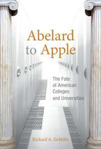アメリカの中堅大学の運命<br>Abelard to Apple : The Fate of American Colleges and Universities