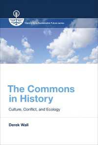 共有地の歴史<br>The Commons in History : Culture, Conflict, and Ecology