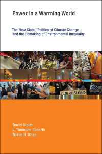地球温暖化に見るグローバルな権力と格差<br>Power in a Warming World : The New Global Politics of Climate Change and the Remaking of Environmental Inequality