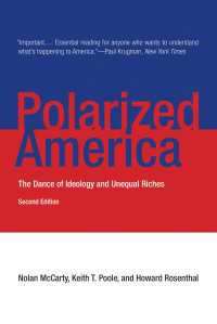 二極化するアメリカ（第２版）<br>Polarized America, second edition : The Dance of Ideology and Unequal Riches