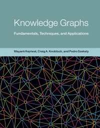 知識グラフ：基礎・技術・応用（テキスト）<br>Knowledge Graphs : Fundamentals, Techniques, and Applications