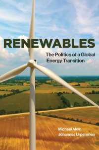 グローバル・エネルギー転換の政治学<br>Renewables : The Politics of a Global Energy Transition