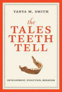 歯が語る人類の物語：発達・進化・行動<br>The Tales Teeth Tell : Development, Evolution, Behavior