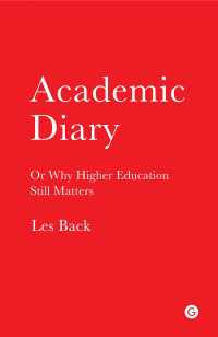 Academic Diary : Or Why Higher Education Still Matters