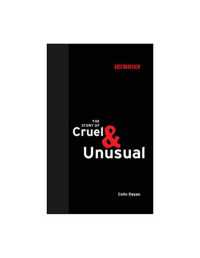 合衆国憲法第八修正（残酷かつ異常な刑罰の禁止）の物語<br>The Story of Cruel and Unusual