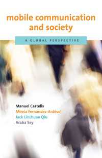 Ｍ．カステル（共）著／モバイル・コミュニケーションと社会：グローバルな視点<br>Mobile Communication and Society : A Global Perspective