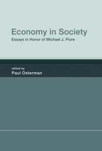 社会の中の経済：マイケル・ピオーレ記念論文集<br>Economy in Society : Essays in Honor of Michael J. Piore