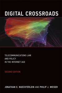 インターネット時代のアメリカの通信政策（第２版）<br>Digital Crossroads, second edition : Telecommunications Law and Policy in the Internet Age
