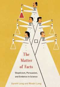 科学の現場を動かすエビデンス・懐疑・説得<br>The Matter of Facts : Skepticism, Persuasion, and Evidence in Science
