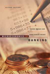 銀行業のミクロ経済学（第２版）<br>Microeconomics of Banking, second edition