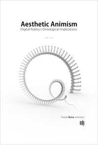 デジタル時代の詩の美学<br>Aesthetic Animism : Digital Poetry's Ontological Implications