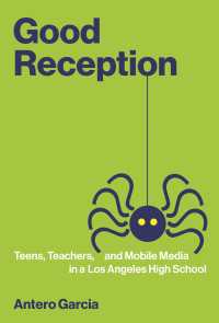 Good Reception : Teens, Teachers, and Mobile Media in a Los Angeles High School
