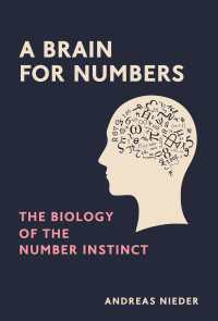 数を生み出す脳：数学本能の生物学<br>A Brain for Numbers : The Biology of the Number Instinct