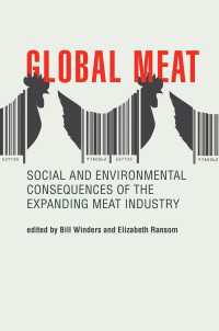 食肉産業のグローバル化と社会・環境への影響<br>Global Meat : Social and Environmental Consequences of the Expanding Meat Industry
