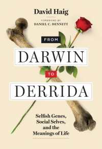 ダーウィンからデリダへ：利己的な遺伝子、社会的な自己、人生の意味<br>From Darwin to Derrida : Selfish Genes, Social Selves, and the Meanings of Life