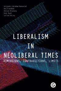 ネオリベ時代にリベラルであること<br>Liberalism in Neoliberal Times : Dimensions, Contradictions, Limits