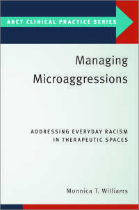 Managing Microaggressions : Addressing Everyday Racism in Therapeutic Spaces