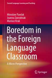 Boredom in the Foreign Language Classroom〈1st ed. 2020〉 : A Micro-Perspective