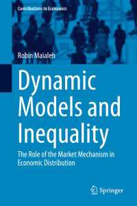 Dynamic Models and Inequality〈1st ed. 2020〉 : The Role of the Market Mechanism in Economic Distribution