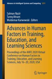 Advances in Human Factors in Training, Education, and Learning Sciences〈1st ed. 2020〉 : Proceedings of the AHFE 2020 Virtual Conference on Human Factors in Training, Education, and Learning Sciences, July 16-20, 2020, USA