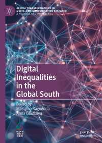 グローバル・サウスのデジタル格差<br>Digital Inequalities in the Global South〈1st ed. 2020〉