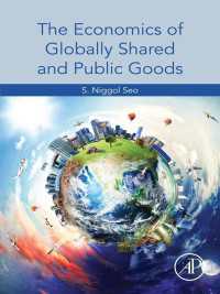 グローバル公共財の経済学<br>The Economics of Globally Shared and Public Goods