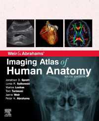 『画像でみる人体解剖アトラス』（原書）第６版<br>Weir & Abrahams' Imaging Atlas of Human Anatomy E-Book : Weir & Abrahams' Imaging Atlas of Human Anatomy E-Book（6）