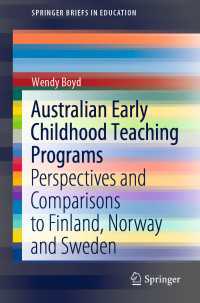 Australian Early Childhood Teaching Programs〈1st ed. 2020〉 : Perspectives and Comparisons to Finland, Norway and Sweden