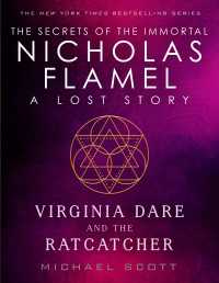Virginia Dare and the Ratcatcher : A Lost Story from the Secrets of the Immortal Nicholas Flamel