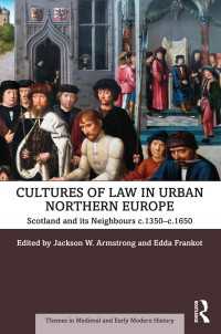 Cultures of Law in Urban Northern Europe : Scotland and its Neighbours c.1350–c.1650