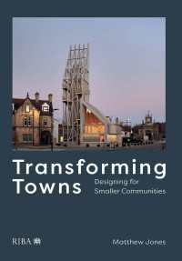 Transforming Towns : Designing for Smaller Communities