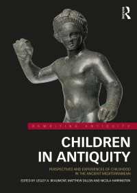 古代地中海世界の子どもたち<br>Children in Antiquity : Perspectives and Experiences of Childhood in the Ancient Mediterranean