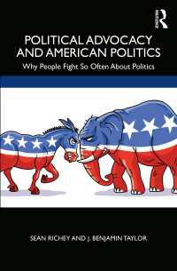 Political Advocacy and American Politics : Why People Fight So Often About Politics