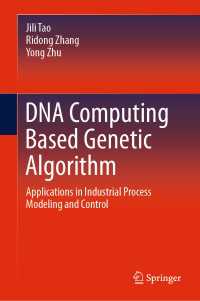 DNA Computing Based Genetic Algorithm〈1st ed. 2020〉 : Applications in Industrial Process Modeling and Control