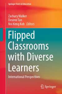 多様な学習者のための反転授業入門<br>Flipped Classrooms with Diverse Learners〈1st ed. 2020〉 : International Perspectives