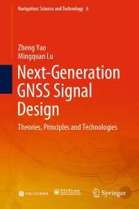Next-Generation GNSS Signal Design〈1st ed. 2021〉 : Theories, Principles and Technologies
