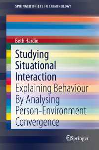 Studying Situational Interaction〈1st ed. 2020〉 : Explaining Behaviour By Analysing Person-Environment Convergence
