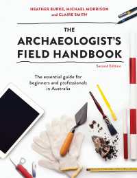 The Archaeologist's Field Handbook : The essential guide for beginners and professionals in Australia（2）