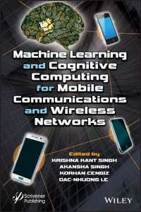 モバイル通信・無線ネットワークのための機械学習とコグニティブ・コンピューティング<br>Machine Learning and Cognitive Computing for Mobile Communications and Wireless Networks