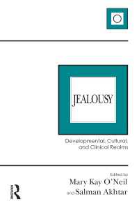 Jealousy : Developmental, Cultural, and Clinical Realms