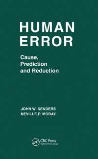 Human Error : Cause, Prediction, and Reduction