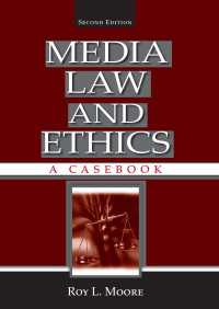 Media Law and Ethics : A Casebook（2 NED）