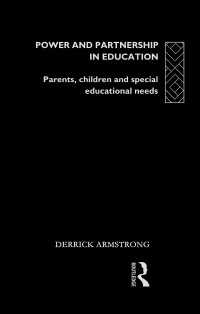 Power and Partnership in Education : Parents, Children and Special Educational Needs